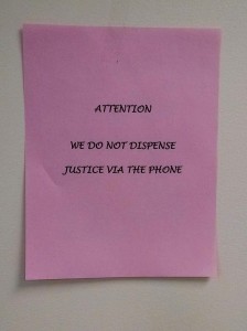 we do not dispense justice via the phone
